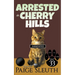 Arrested in Cherry Hills