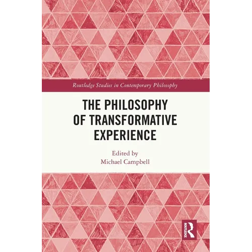 The Philosophy of Transformative Experience