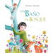 Un Baño de Bosque (Bathing in the Forest)