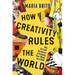 How Creativity Rules the World: The Art and Business of Turning Your Ideas Into Gold