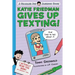Katie Friedman Gives Up Texting! (and Lives to Tell about It.): A Charlie Joe Jackson Book