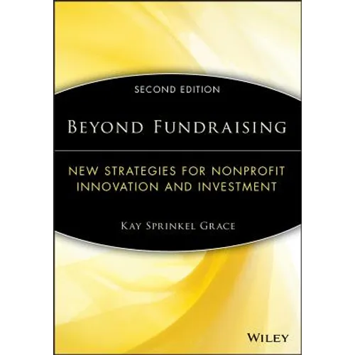 Beyond Fundraising: New Strategies for Nonprofit Innovation and Investment