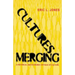 Cultures Merging: A Historical and Economic Critique of Culture