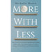 More with Less: Get a Grip on Your Excessive Spending and Hoarding Habits, Create a Personalized Budget, and Adopt a Savings-Oriented