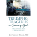 Triumphs & Tragedies in Serving God: True Stories from a Surgeon's View