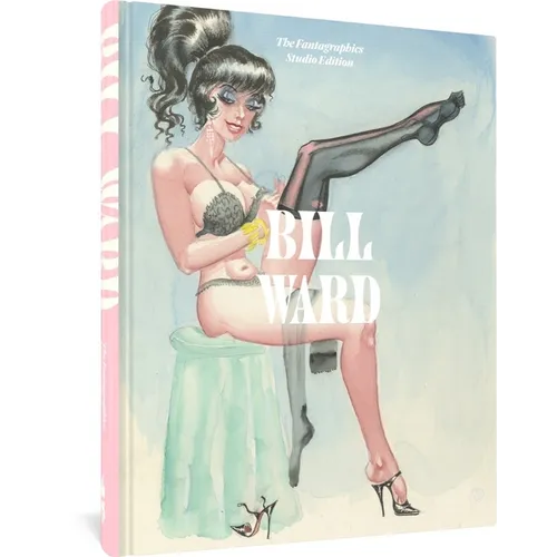 Bill Ward: The Fantagraphics Studio Edition