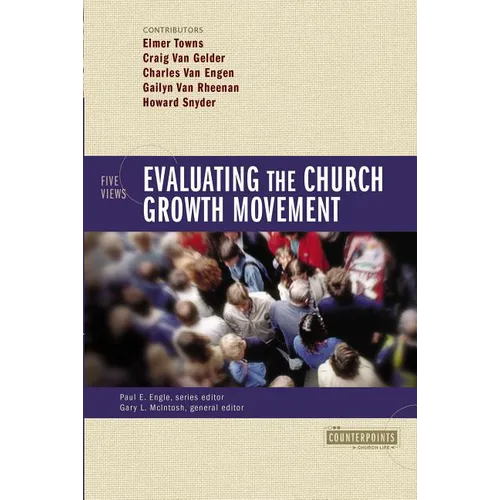 Evaluating the Church Growth Movement: 5 Views
