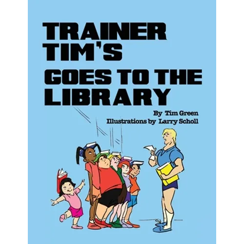Trainer Tim's Goes to the Library