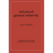 Advanced General Relativity