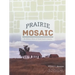 Prairie Mosaic: An Ethic Atlas of Rural North Dakota