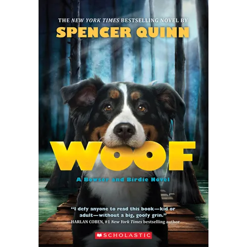 Woof: A Bowser and Birdie Novel