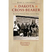 Dakota Cross-Bearer: The Life and World of a Native American Bishop