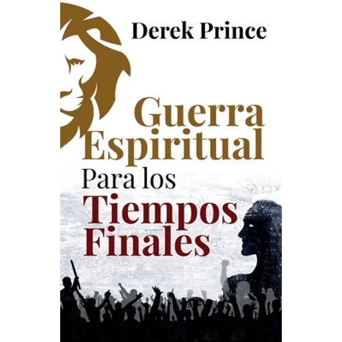 Guerra Espiritual para los tiempos finales