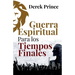 Guerra Espiritual para los tiempos finales