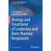 Biology and Treatment of Leukemia and Bone Marrow Neoplasms
