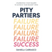 Pity Partiers: Celebrating Your Failures to Achieve Your Biggest Wins