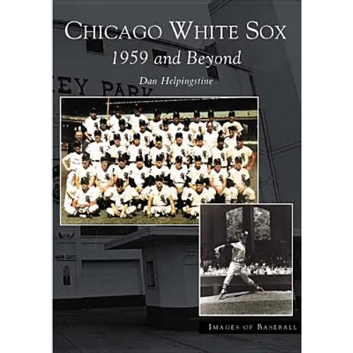 Chicago White Sox: 1959 and Beyond
