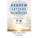 Hebrew Letters and Numbers Volume 1: Aleph to Chet