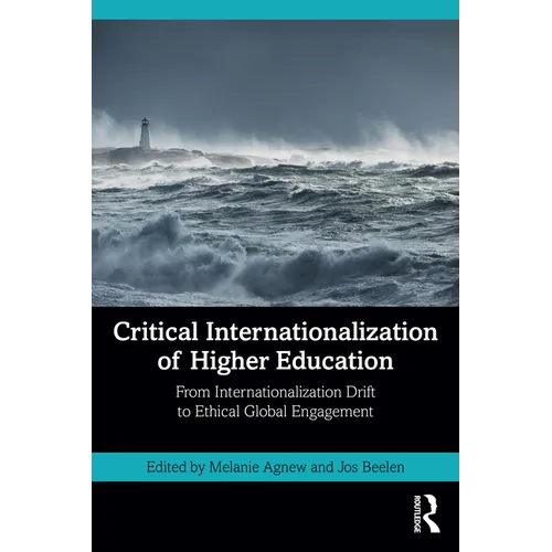Critical Internationalization of Higher Education: From Internationalization Drift to Ethical Global Engagement
