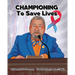 Championing To Save Lives