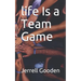 life Is a Team Game