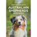 Het Complete Australian Shepherds Handboek: Leer alles wat je moet weten over het opvoeden, trainen en succesvol samenleven met je nieuwe Aussie