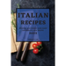 Italian Recipes 2022: Mouth-Watering and Easy Antipasti and Soups