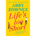 Life's Too Short
