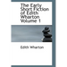 The Early Short Fiction of Edith Wharton Volume 1