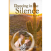 Dancing in the Silence
