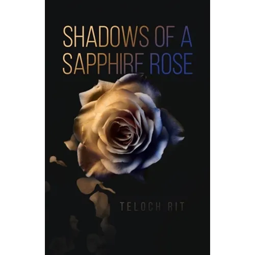 Shadows of a Sapphire Rose