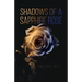 Shadows of a Sapphire Rose