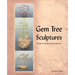 Gem Tree Sculptures: A Guide to Creating Your Own Gem Tree