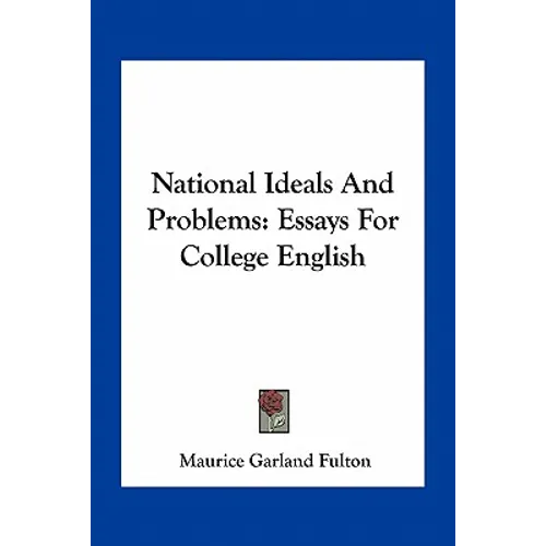 National Ideals And Problems: Essays For College English