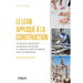 Le LEAN appliqué à la construction: Comment optimiser la gestion de projet et réduire coûts et délais dans le bâtiment.