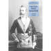 The Old Past Master: Foundations of Freemasonry Series