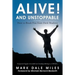 Alive! and Unstoppable: How to Break Free from Dark Shadows