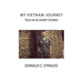 My VietNam Journey: Told in 50 Short Stories