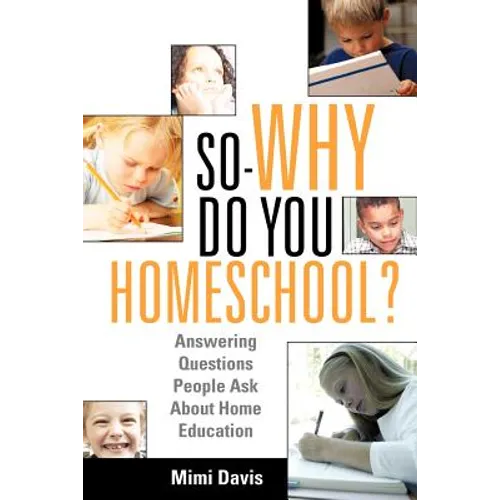 So - Why Do You Homeschool?