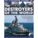 Illustrated History of Destroyers of the World: A Country-By-Country Directory of Ships, from the Early Torpedo Boat Destroyers of the 1890s Through t