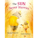 The Sun Never Hurries