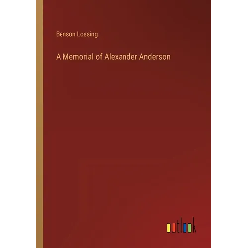 A Memorial of Alexander Anderson