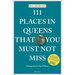 111 Places in Queens That You Must Not Miss