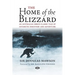The Home of the Blizzard: An Australian hero's classic tale of Antarctic discovery and adventure
