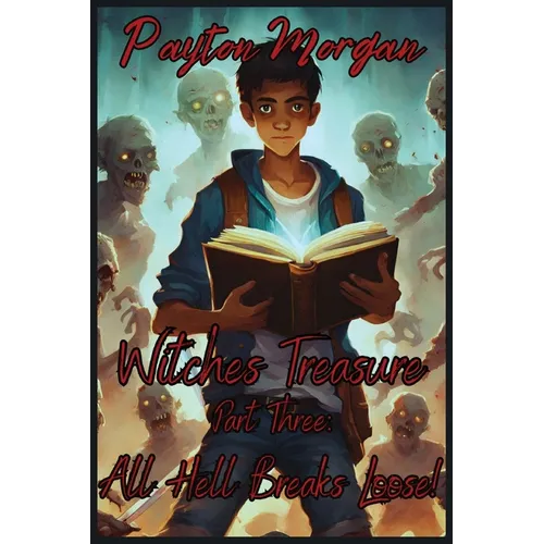 Witches Treasure Part 3: All Hell Breaks Loose