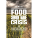 Food Shortage Crisis: Origins and Global Impact