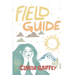 Field Guide: A Poetry Collection Rooted in Nature, Growth, and Survival