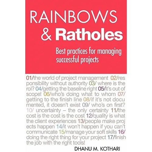 Rainbows & Ratholes: Best practices for managing successful projects