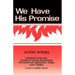 We Have His Promise: Sermons for the Sundays After Pentecost (Sundays in Ordinary Time) Last Third Cycle C Gospel Texts
