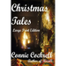 Christmas Tales: Large Print Edition